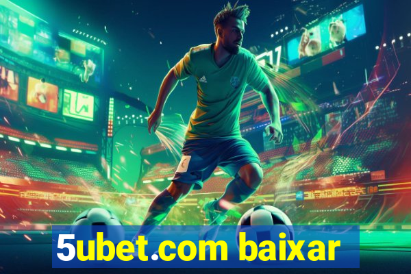 5ubet.com baixar